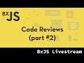 BxJS - Code Reviews (part #2)