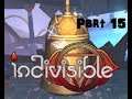 [Gameplay] Indivisible ~15~