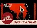 Give it a Shot! - West of Dead (Xbox) - Western Dead Cells