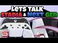 Google Stadia And Next Gen Lets Talk The Pros & Cons