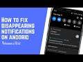 How To Fix Disappearing Notifications Problem on Android