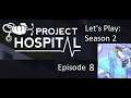 Let's Play Project Hospital S2E8: the surgical department