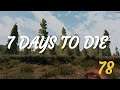 NINJA, I’M CLEARING THE LIST!  |  7 DAYS TO DIE  |  LESSON 78