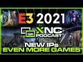 STUNNING E3 2021 Xbox Event Dominates with all-new Games announced & New Franchises XNC Podcast 06