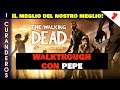 THE WALKING DEAD Walktrough con pepe ITA - The best of #1