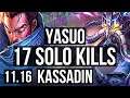 YASUO vs KASSADIN (MID) (DEFEAT) | 17 solo kills, Legendary, 1500+ games | BR Diamond | v11.16