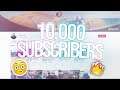 10,000 Subscribers