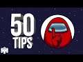 50 Tips for Among Us