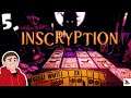 Inscryption | PART 5 | IT REVEALS ITS TRUE FORM! | BLIND