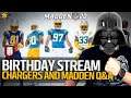 Madden and Chargers Q&A LIVE Birthday Stream | May the 4th Be With You