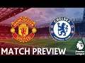 Manchester United vs Chelsea | Premier League | Preview