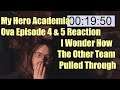 My Hero Academia Ova Episode 4 & 5 Reaction I Wonder How The Other Team Pulled Through