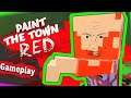 Paint The Town Red | All Scenarios | Gameplay