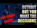 RECAP and Finale Announcement! | Detroit But YOU Make The Decisions