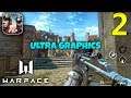 WARFACE MOBILE - Android / iOS Ultra Graphics Gameplay - Part 2