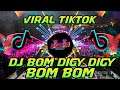DJ BOM DIGY DIGY BOM BOM VIRAL TIKTOK | FULL BASS