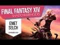 Final Fantasy XIV: Shadowbringers - E10: Emet-Selch | GAMEPLAY EN ESPAÑOL