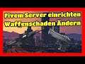 Fivem Server einrichten #19 // Waffenschaden Anpassen Tutorial ...