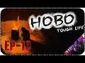 Хоба и мы снова хобы - Стрим - Hobo: Tough Life [EP-10]