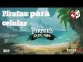 Jogo de Pirata para celular, viciante - Pirates Outlaws