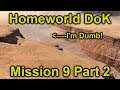 Learning the Map! | Homeworld Deserts of Kharak | Mission 9 Part 2