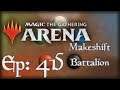 Let's Play Magic the Gathering: Arena - 415 - Makeshift Battalion