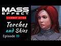 Mass Effect: Legendary Edition | Torches & Skies | Mass Effect 1 Let's Play Episode 19
