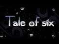 Tale of six