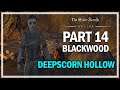 The Elder Scrolls Online Blackwood - Walkthrough Part 14 - Deepscorn Hollow