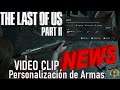 The last of us 2 Personalizacion De Armas Video Clip Noticias