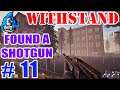 WITHSTAND SURVIVAL - EP 11 - 1.0.9 FOUND A SHOTGUN