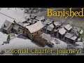 [1] Living Off The Land | Banished - Colonial Charter : Journey
