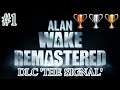 Alan Wake Remastered DLC 'The Signal'  100%-Let's-Play #1 | Im Dunkel gefangen (deutsch/german)