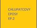 CHLUPATCOVY EPOSY EP.2 (ČTE MALEJ MATAWWAR)