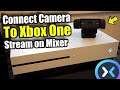 Connect Camera to Xbox one and Live Stream to MIXER with Webcam (New Method)