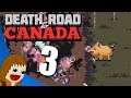 Death Road to Canada | SOME PIG (w/ The Derp Crew) [Run 1, FINALE]