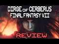 Dirge of Cerberus: Final Fantasy VII Review