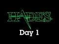 Hades - Day 1