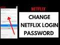 How to Change Netflix Password (Quick & Easy!)