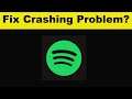 How To Fix Spotify App Keeps Crashing Problem Android & Ios - Spotify App Crash Issue