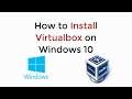 How to Install Virtualbox on Windows 10 UPDATED