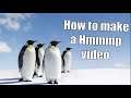 How to make a Hmmmp Video (Professional Tutorial)