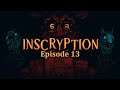 Inscryption - Episode 13 - File System Access