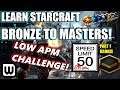 Learn Starcraft Bronze to Masters 2020 | LOW APM CHALLENGE #1! (Terran, Zerg & Protoss)