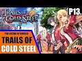 Legend of Heroes: Trails of Cold Steel - Livestream VOD | Blind Playthrough/Let's Play | P13