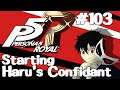 Let's Play Persona 5: Royal - 103 - Starting Haru's Confidant