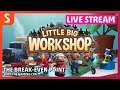 Little Big Workshop | Live Stream | The Break-Even Point