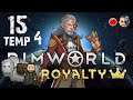 LOS MANKOTRONS CONTINUAN EN ROYALTY T4#15 - Rimworld Royalty - Gameplay ESPAÑOL