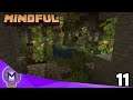 Mindful SMP ~ Ep.11 ~ Minecraft Grotto Completed!