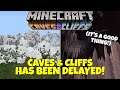 Mojang Delayed The Caves And Cliffs Update! And Why That's A GOOD Thing!